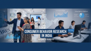 Consumer Behavior Research in India: Understanding What Drives Buying Decisions